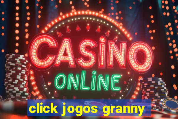 click jogos granny